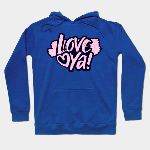 Love ya! Hoodie by Fantasy Vortex